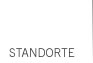 STANDORTE